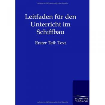 Ohne Autor: Leitfaden für den Unterricht im Schiffbau