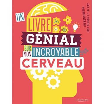 Un livre génial sur mon incroyable cerveau