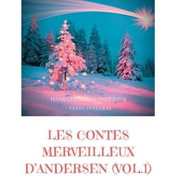 Les contes merveilleux d'Andersen, Tome 1 : La bergère et le ramoneur ; Le bonhomme de neige ; L'escargot et le rosier