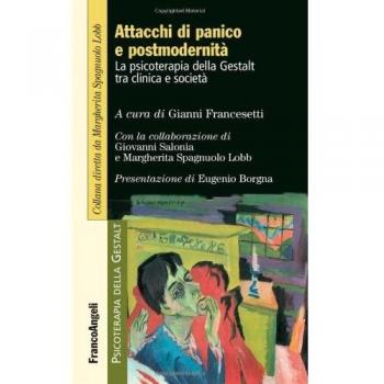 Attacchi di panico e postmodernità. La psicoterapia della Gestalt fra clinica e società