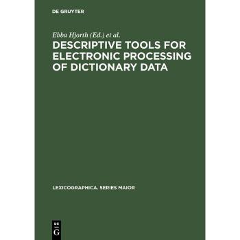 Descriptive tools for electronic processing of dictionary data