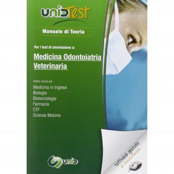 Manuale di teoria per i test di ammissione a medicina odontiatria veterinaria. Con software di simulazione
