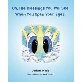 Oh The Blessings You Will See When You Open Your Eyes!