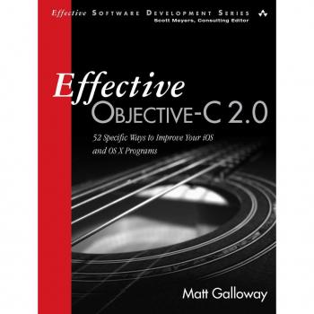 Vitalsource Technologies, Inc. EFFECTIVE OBJECTIVE-C 2.0: 52 SPECIFIC WAYS TO IMPROVE YOUR IOS AND OS