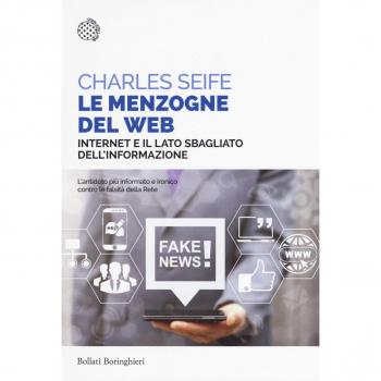 Le menzogne del web. Internet e il lato sbagliato dell'informazione