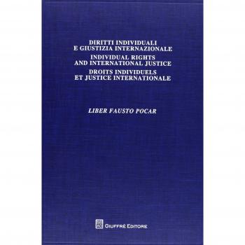 Diritti individuali e giustizia internazionale: Vol. 1