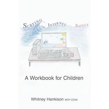 Surfing the Internet Safely: A Workbook for Children