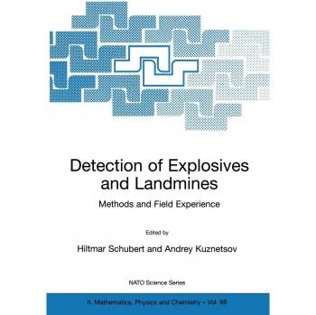 Detection of Explosives and Landmines (NATO Science Series II, Mathematics, Physics and Chemistry): Methods and Field Experience (NATO Science Series ... Physics and Chemistry, 66, Band 66)