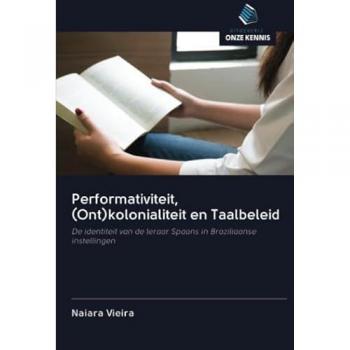 Performativiteit, (Ont)kolonialiteit en Taalbeleid: De identiteit van de leraar Spaans in Braziliaanse instellingen