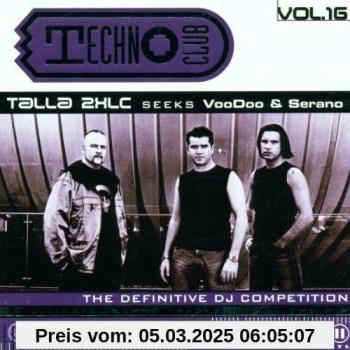 Techno Club, Vol. 16 : La quête de Talla 2XLC pour VooDoo et Serano