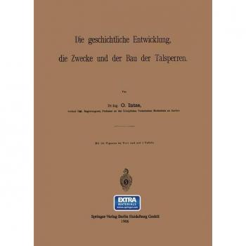 Die geschichtliche Entwicklung die Zwecke und der Bau der Talsperren