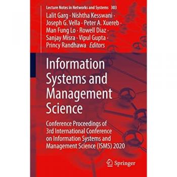 Information Systems and Management Science: Conference Proceedings of 3rd International Conference on Information Systems and Management Science ... Notes in Networks and Systems, Band 303)