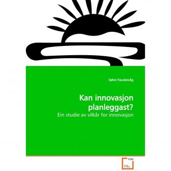 Kan Innovasjon Planleggast?
