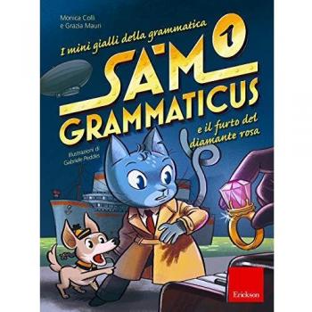 I mini gialli della grammatica. Vol. 1: Sam Grammaticus e il furto del diamante rosa.