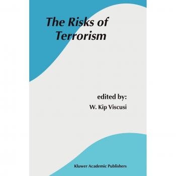 The Risks of Terrorism (Studies in Risk and Uncertainty, 15, Band 15)