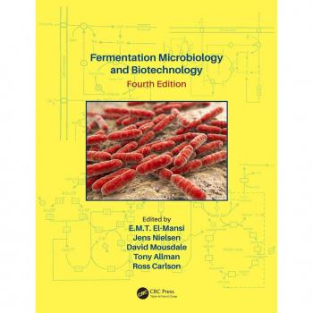 Fermentation Microbiology and Biotechnology Fourth Edition