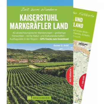 Kröll, Rainer D. Wanderführer Kaiserstuhl Und Markgräflerland: Zeit Zum Wandern Am Kaiserstuhl Und Im Markgräflerland. 40 Abwechslungsreiche Touren Und Ausflüge Im Oberrheintal Zwischen Schwarzwald Und Vogesen.