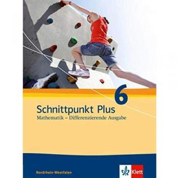 Schnittpunkt Plus Mathematik 6. Differenzierende Ausgabe Nordrhein-Westfalen: Schülerbuch Klasse 6
