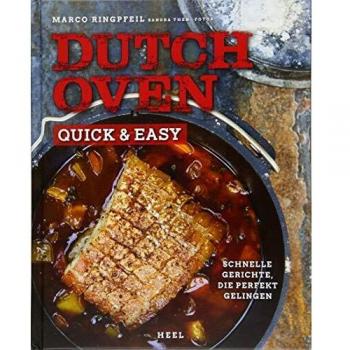 Dutch Oven quick & easy: Schnelle Gerichte, die perfekt gelingen