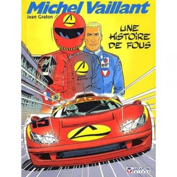 Michel Vaillant, tome 55 : Une histoire de fous