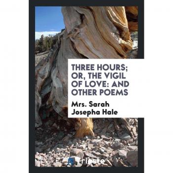 Three Hours; Or The Vigil of Love