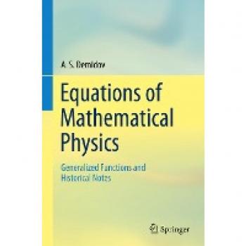 Equations of Mathematical Physics: Generalized Functions and Historical Notes