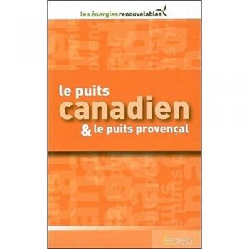 Le puits canadien & le puits provençal