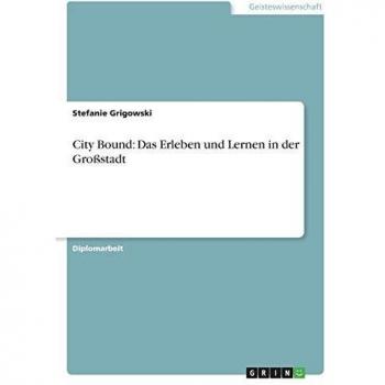 City Bound: Das Erleben und Lernen in der Großstadt