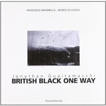 Jonathan Guaitamacchi. British black one way. Ediz. italiana e inglese
