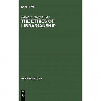 The Ethics of Librarianship