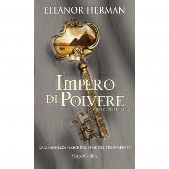 Impero di polvere. Stirpe di dei e di re