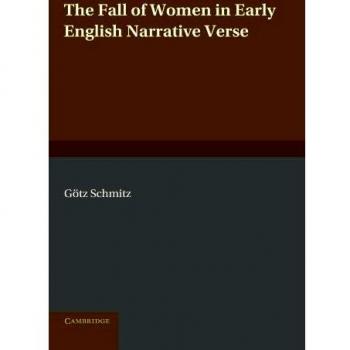 The Fall of Women in Early English Narrative Verse (European Studies in English Literature)