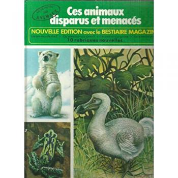 Ces animaux disparus et menacés