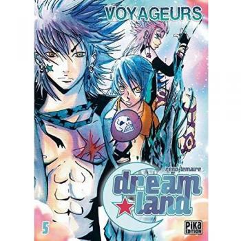 Dreamland, Tome 5 : Voyageurs