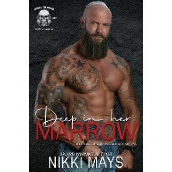Deep in her Marrow (The Rebel Chasers M.C.)