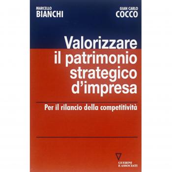 Valorizzare il patrimonio strategico d'impresa. Per il rilancio della competitività