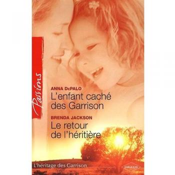 L'Enfant caché des Garrison ; Le Retour de l'héritière