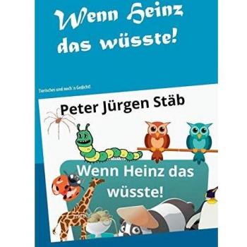 Wenn heinz das wüsste: Tierisches und noch´n gedicht (Tapa blanda).
