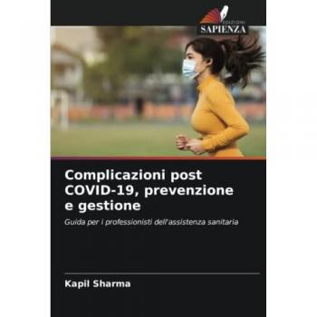 Complicazioni post COVID-19, prevenzione e gestione: Guida per i professionisti dell'assistenza sanitaria