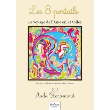 Les 8 portails Le voyage de l'Âme en 52 toiles