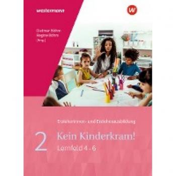 Kein Kinderkram!: Band 2: Bildungsprozesse, Gruppenpädagogik, Erziehungspartnerschaften, Institution und Team, Netzwerke: Schülerband (Kein ... in Lernfeldern