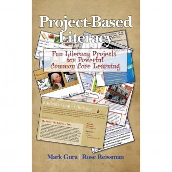 Project Based Literacy: Fun Literacy Projects for Powerful Common Core Learning
