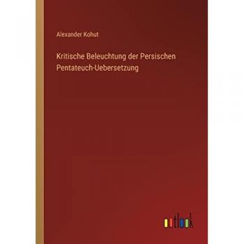 Kritische Beleuchtung der Persischen Pentateuch-Uebersetzung