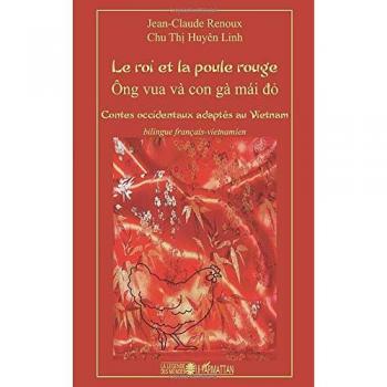 Le roi et la poule rouge : contes occidentaux adaptés au Vietnam