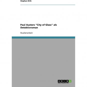 Orth, Stephan: Paul Austers City of Glass als Detektivroman