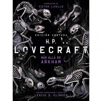 H. P. Lovecraft. Edición anotada. Más allá de Arkham