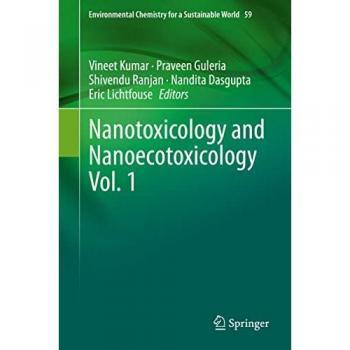 Nanotoxicology and Nanoecotoxicology Vol. 1