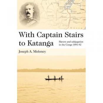 With Captain Stairs to Katanga