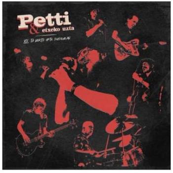 Xx Ta Bortz Urte Zuzenean – Disco de Vinilo PETTI & ETXEKO UZTA