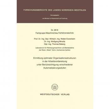 Ermittlung optimaler Organisationsstrukturen in der Arbeitsvorbereitung unter Berücksichtigung verschiedener Automatisierungsstufen